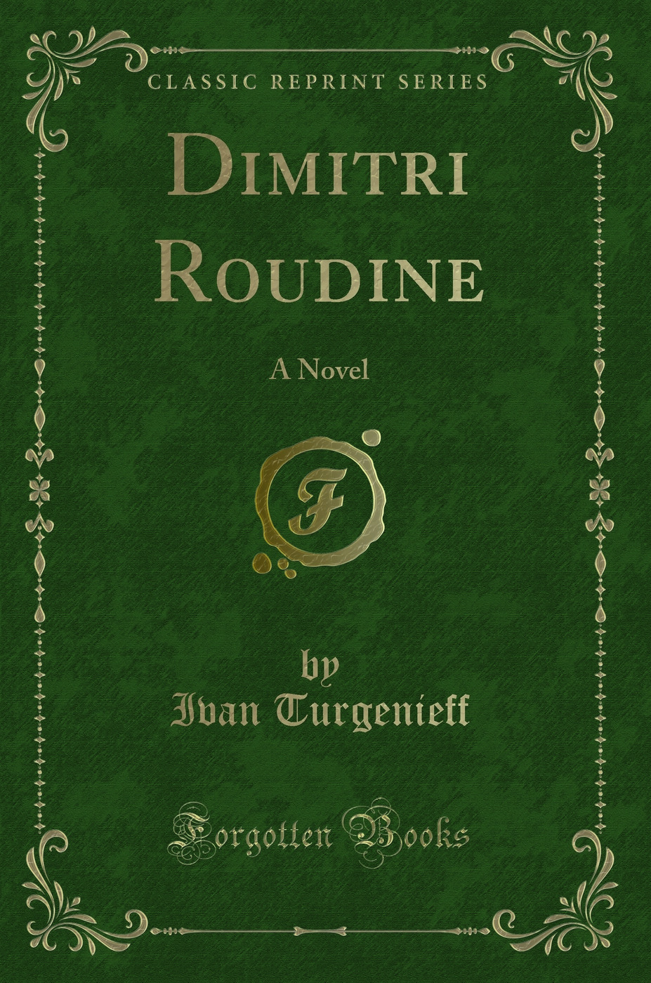 Dimitri Roudine: A Novel (Classic Reprint)