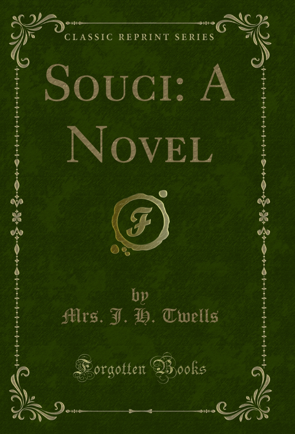 Souci: A Novel (Classic Reprint)