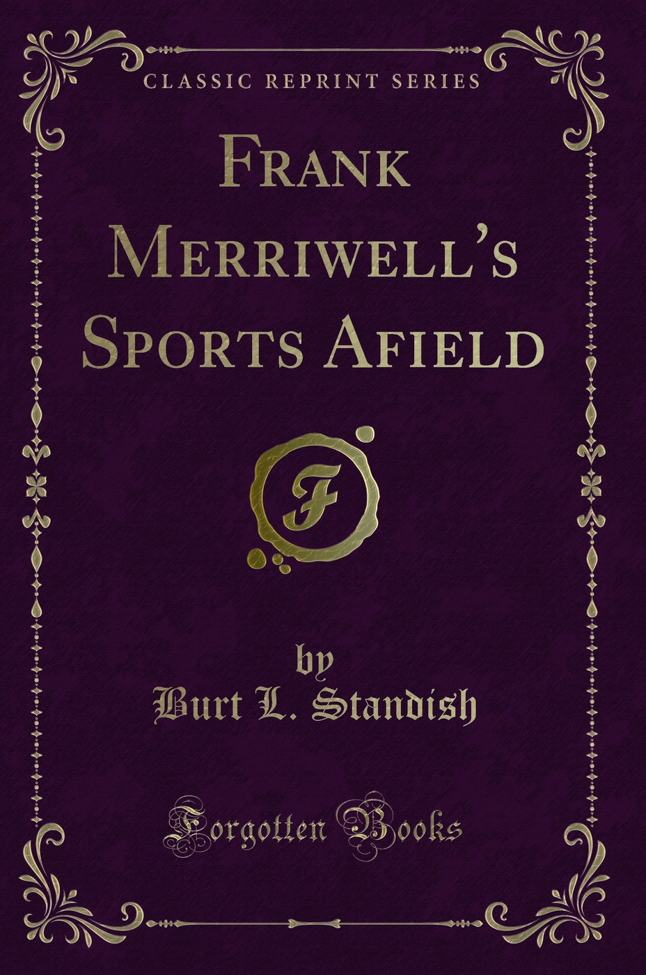 Frank Merriwell's Sports Afield (Classic Reprint)