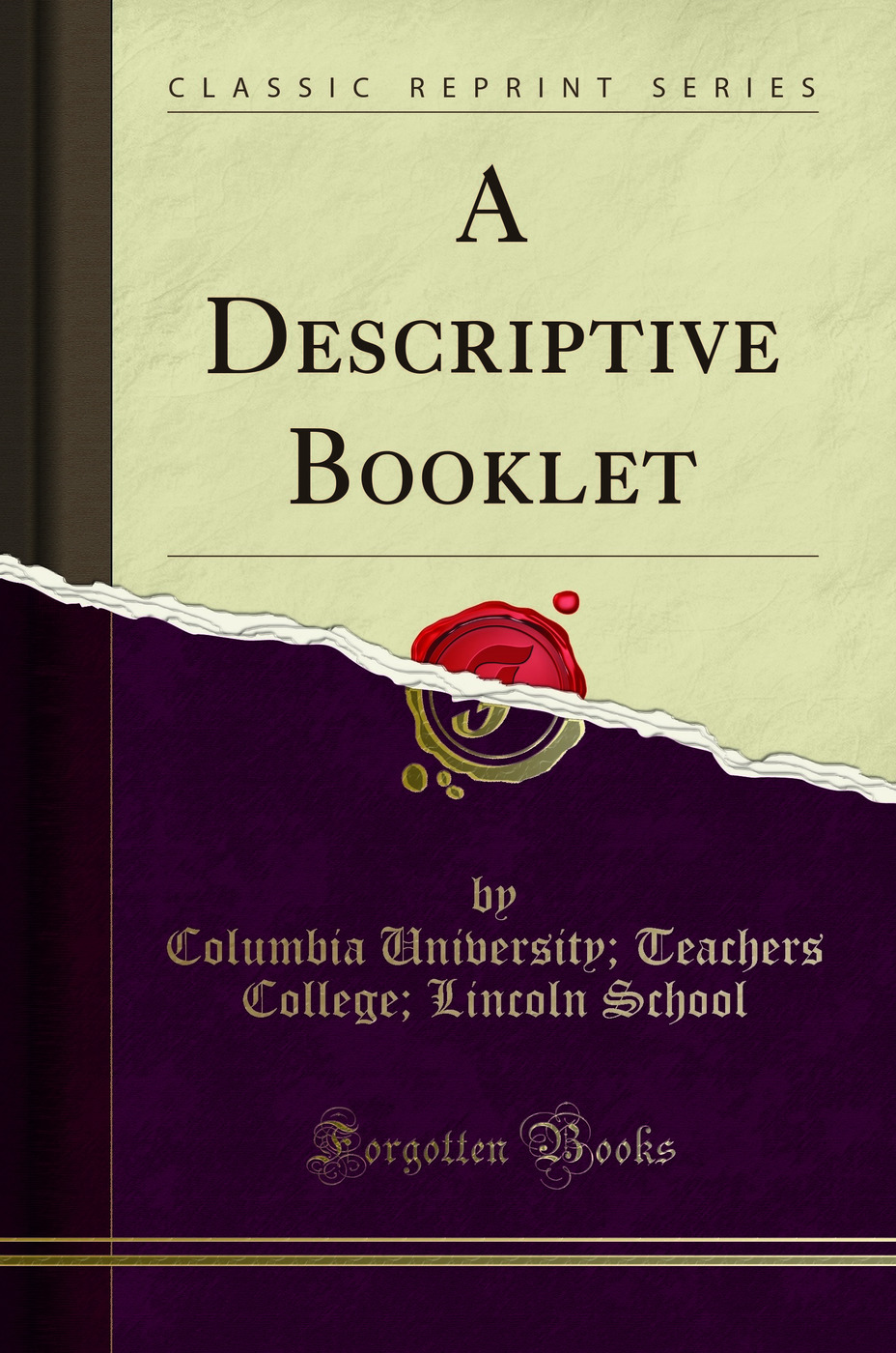 A Descriptive Booklet (Classic Reprint)