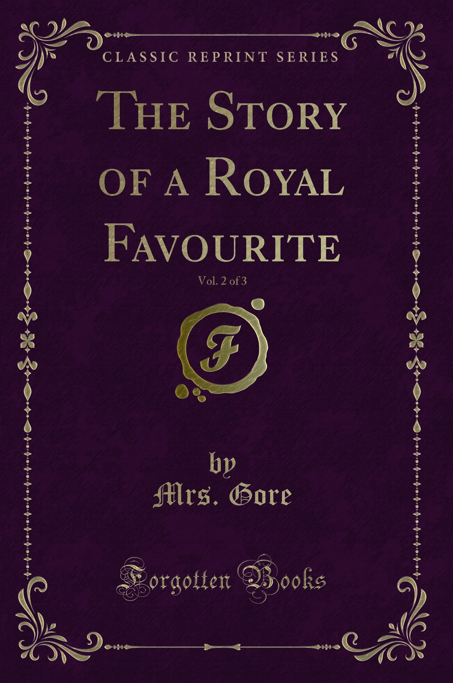 The Story of a Royal Favourite, Vol. 2 of 3 (Classic Reprint)