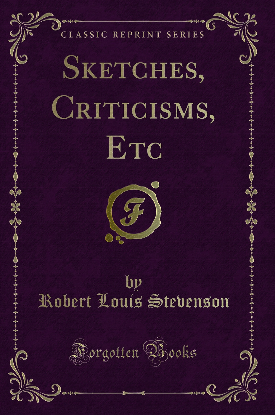 Sketches, Criticisms, Etc (Classic Reprint)