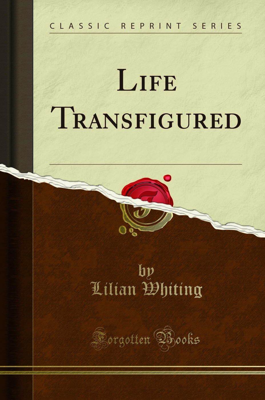 Life Transfigured (Classic Reprint)