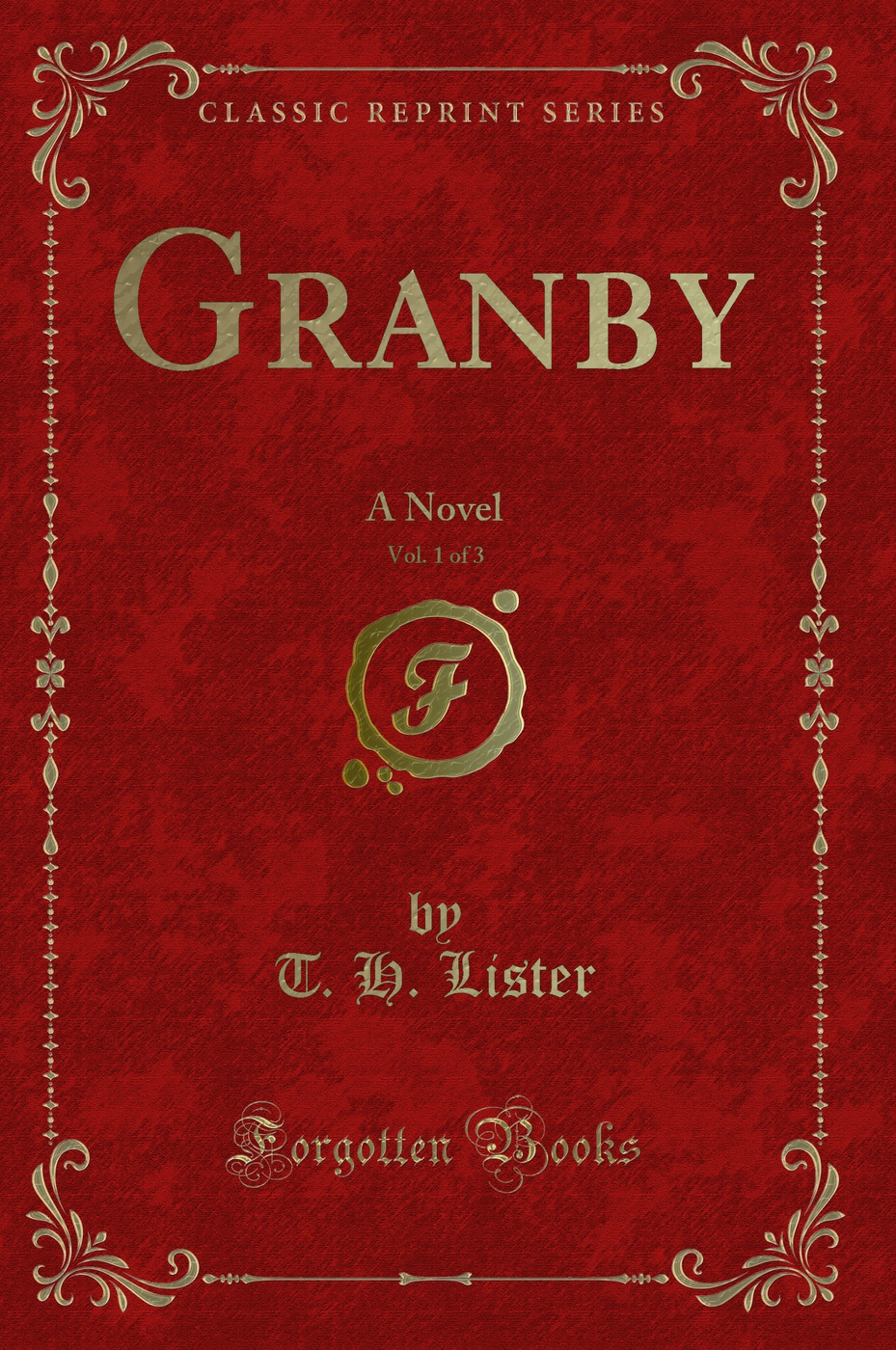 Granby, Vol. 1 of 3: A Novel (Classic Reprint)