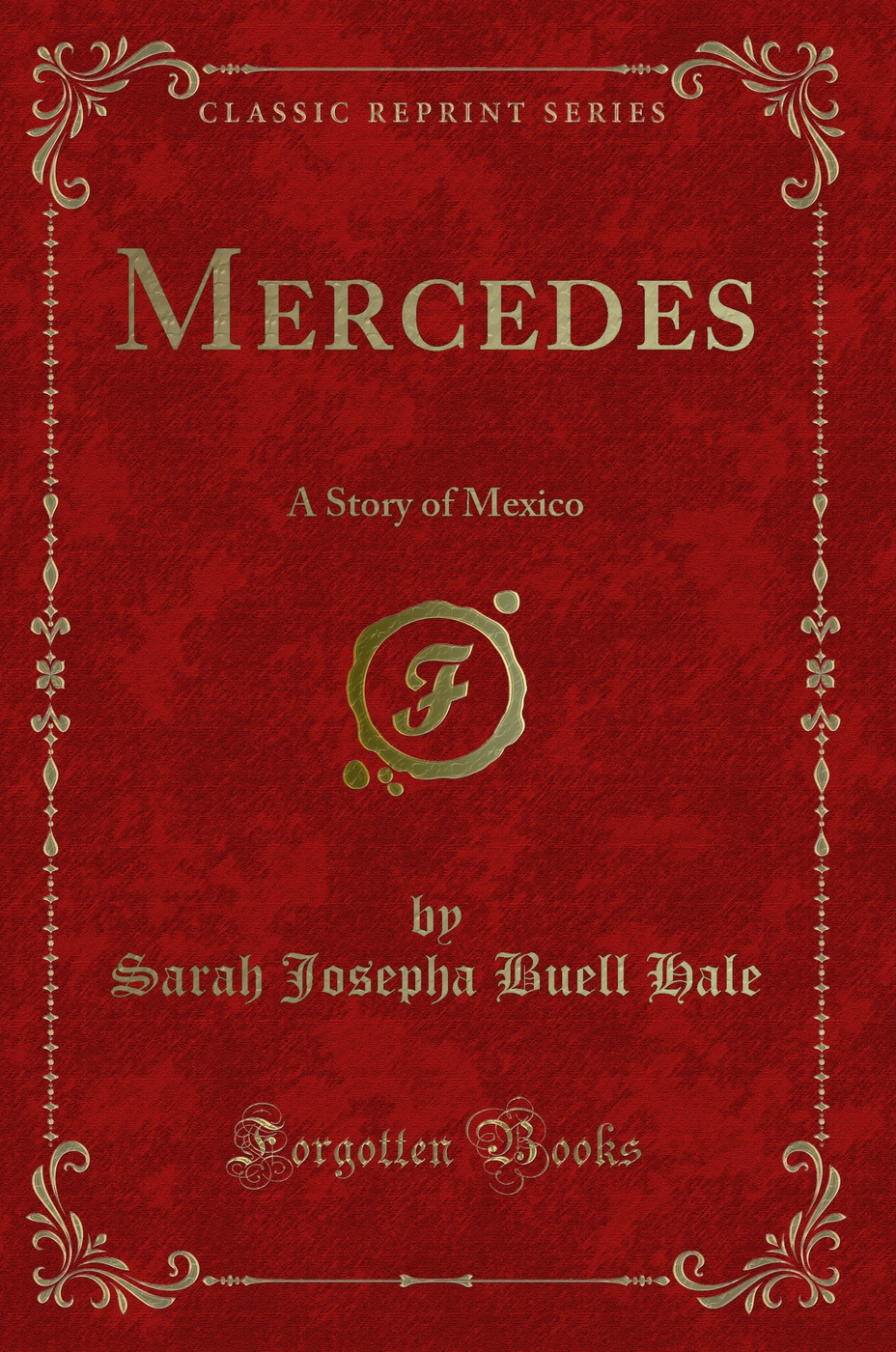 Mercedes: A Story of Mexico (Classic Reprint)
