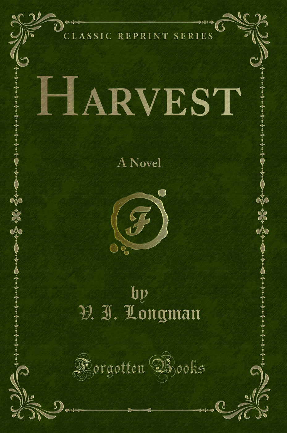 Harvest: A Novel (Classic Reprint)