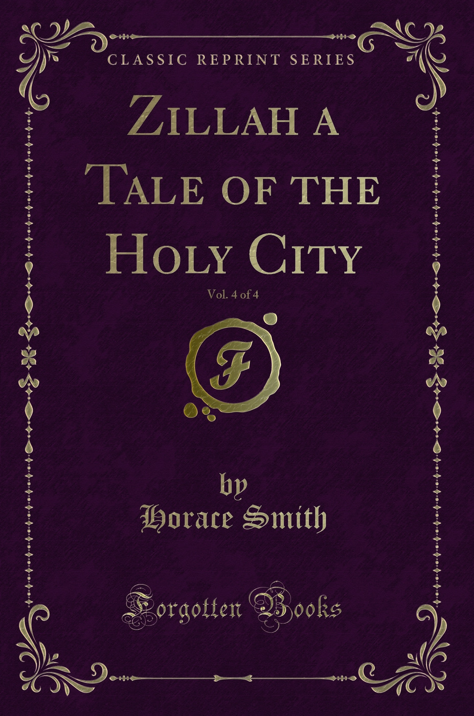 Zillah a Tale of the Holy City, Vol. 4 of 4 (Classic Reprint)