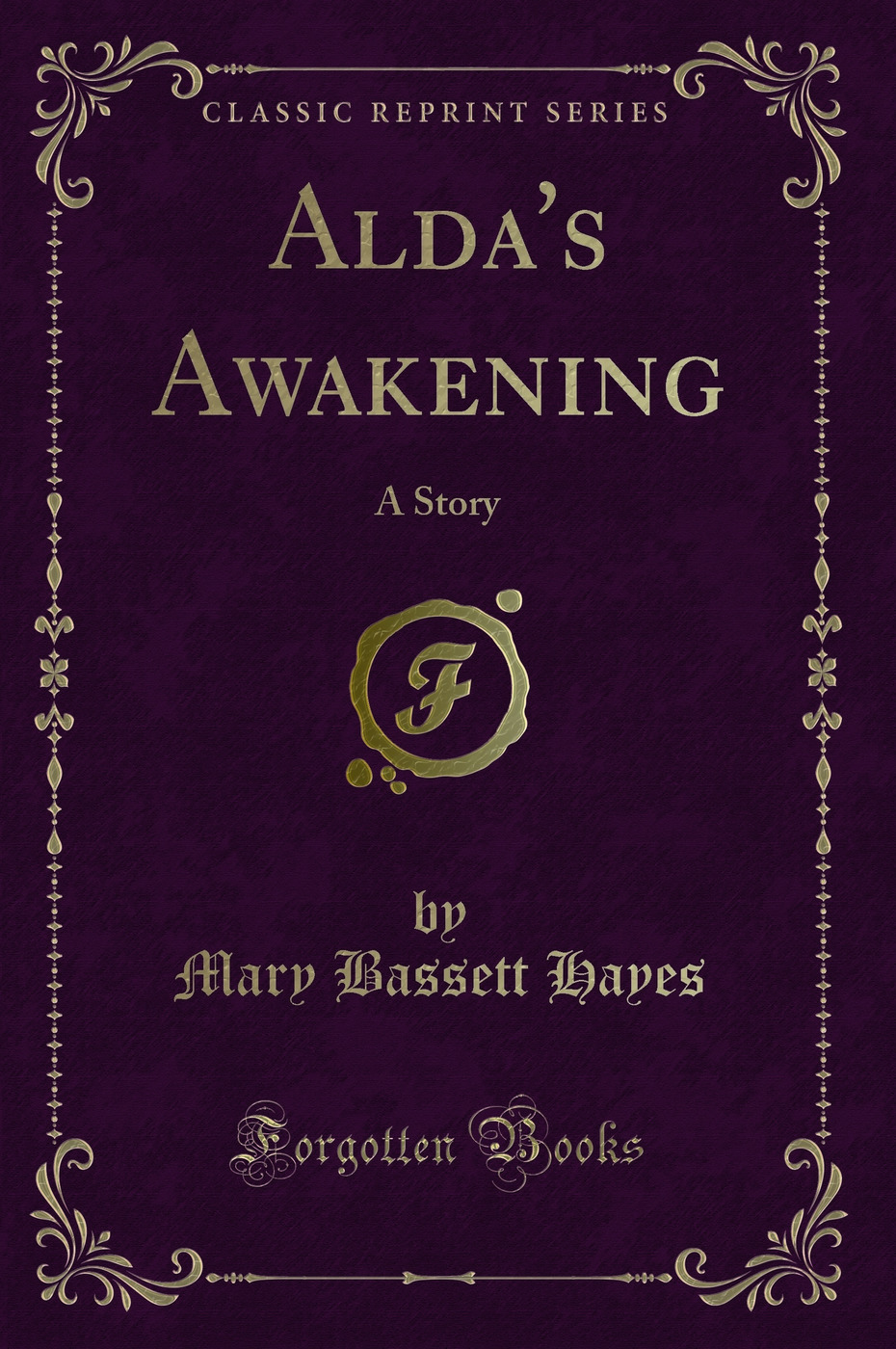 Alda's Awakening: A Story (Classic Reprint)