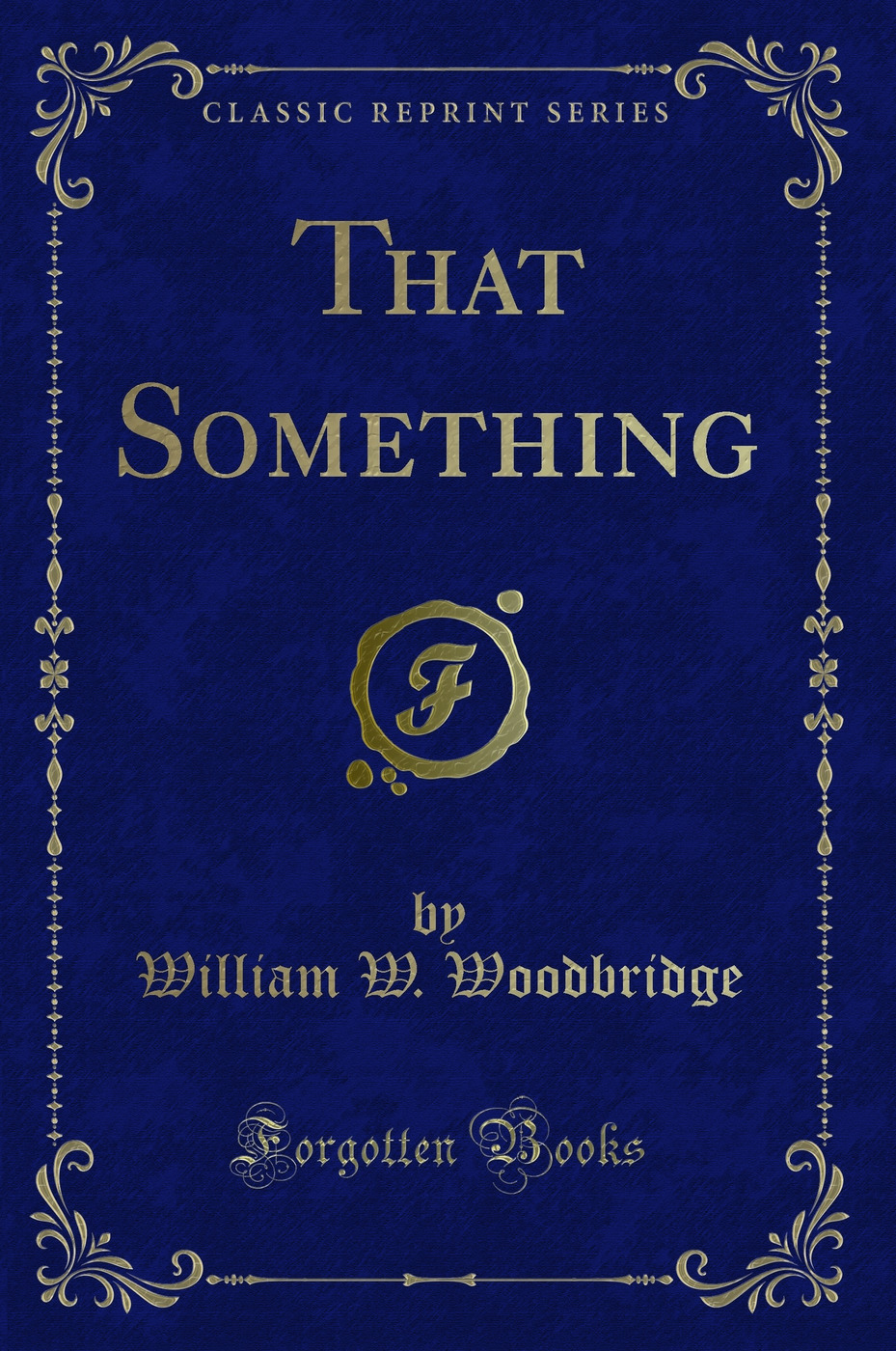 That Something (Classic Reprint)
