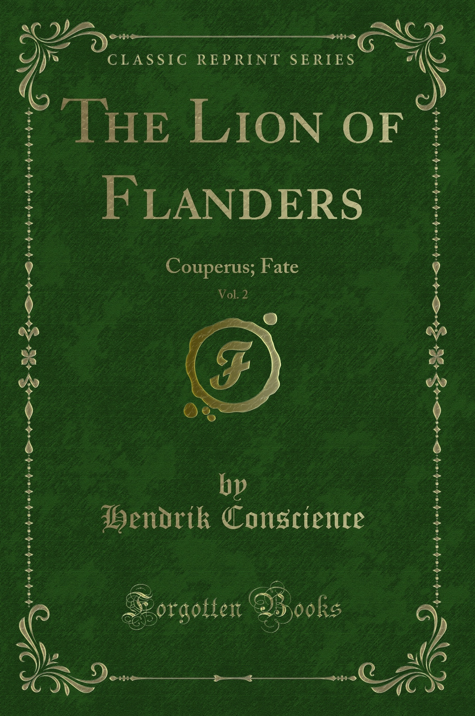 The Lion of Flanders, Vol. 2: Couperus; Fate (Classic Reprint)