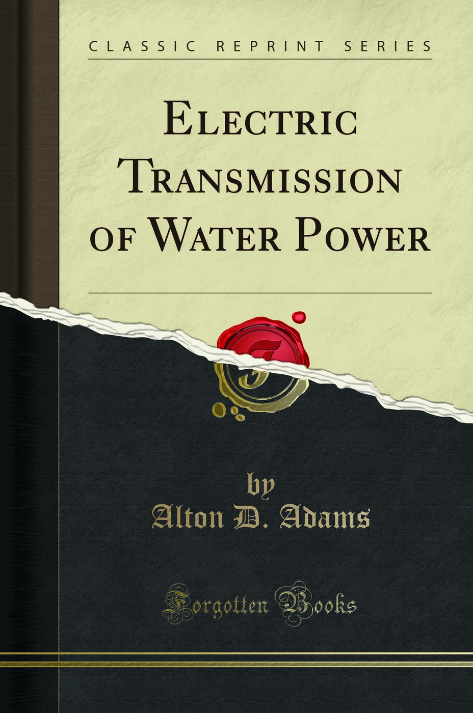 Electric Transmission of Water Power (Classic Reprint)