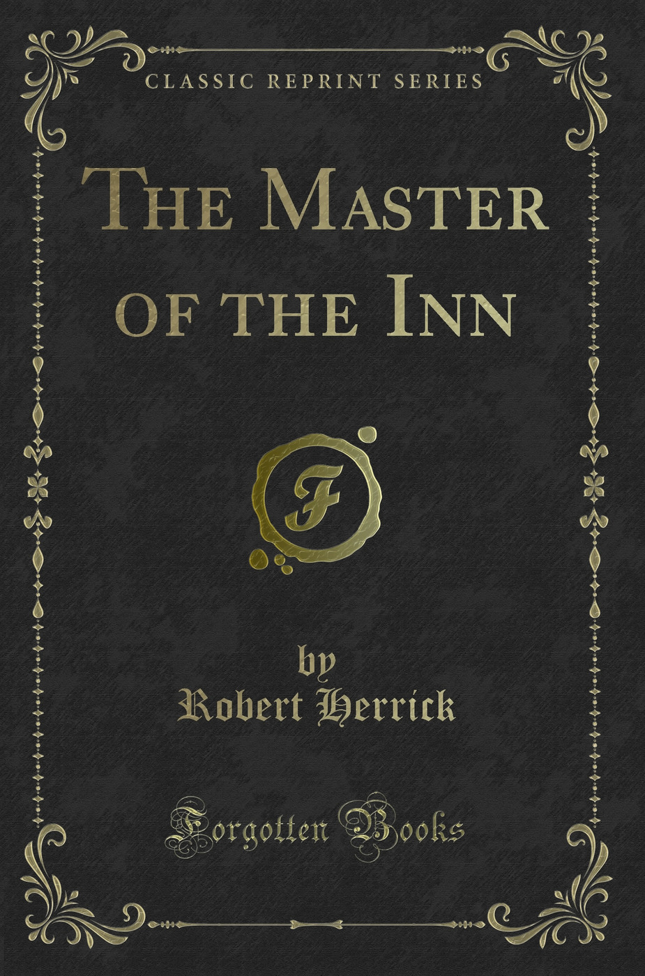 The Master of the Inn (Classic Reprint)