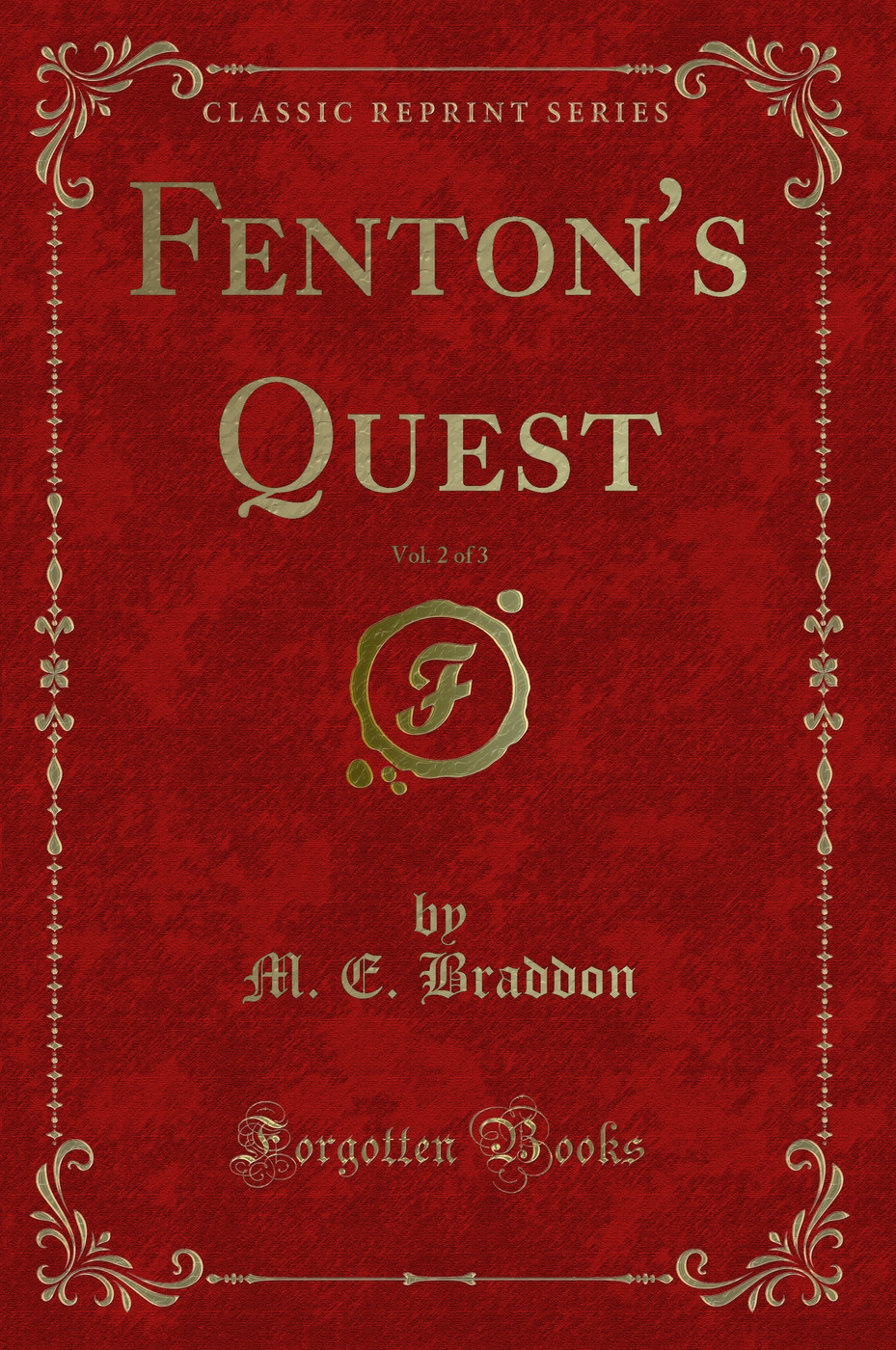 Fenton's Quest, Vol. 2 of 3 (Classic Reprint)