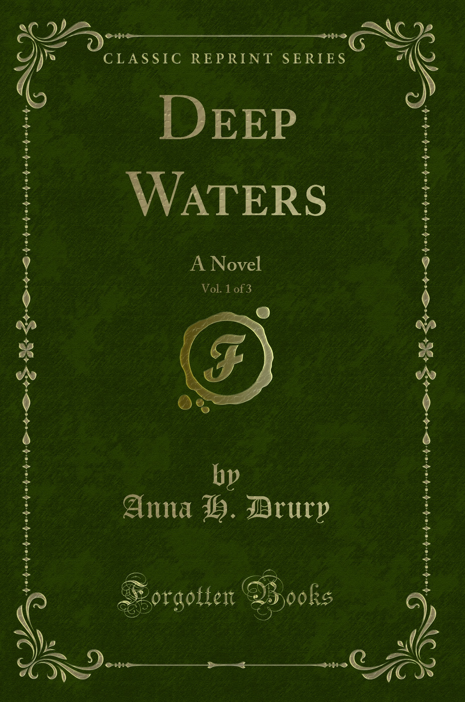 Deep Waters, Vol. 1 of 3: A Novel (Classic Reprint)