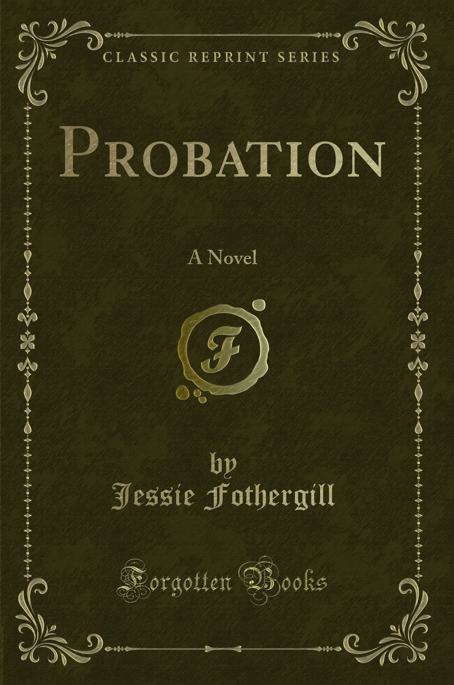 Probation: A Novel (Classic Reprint)