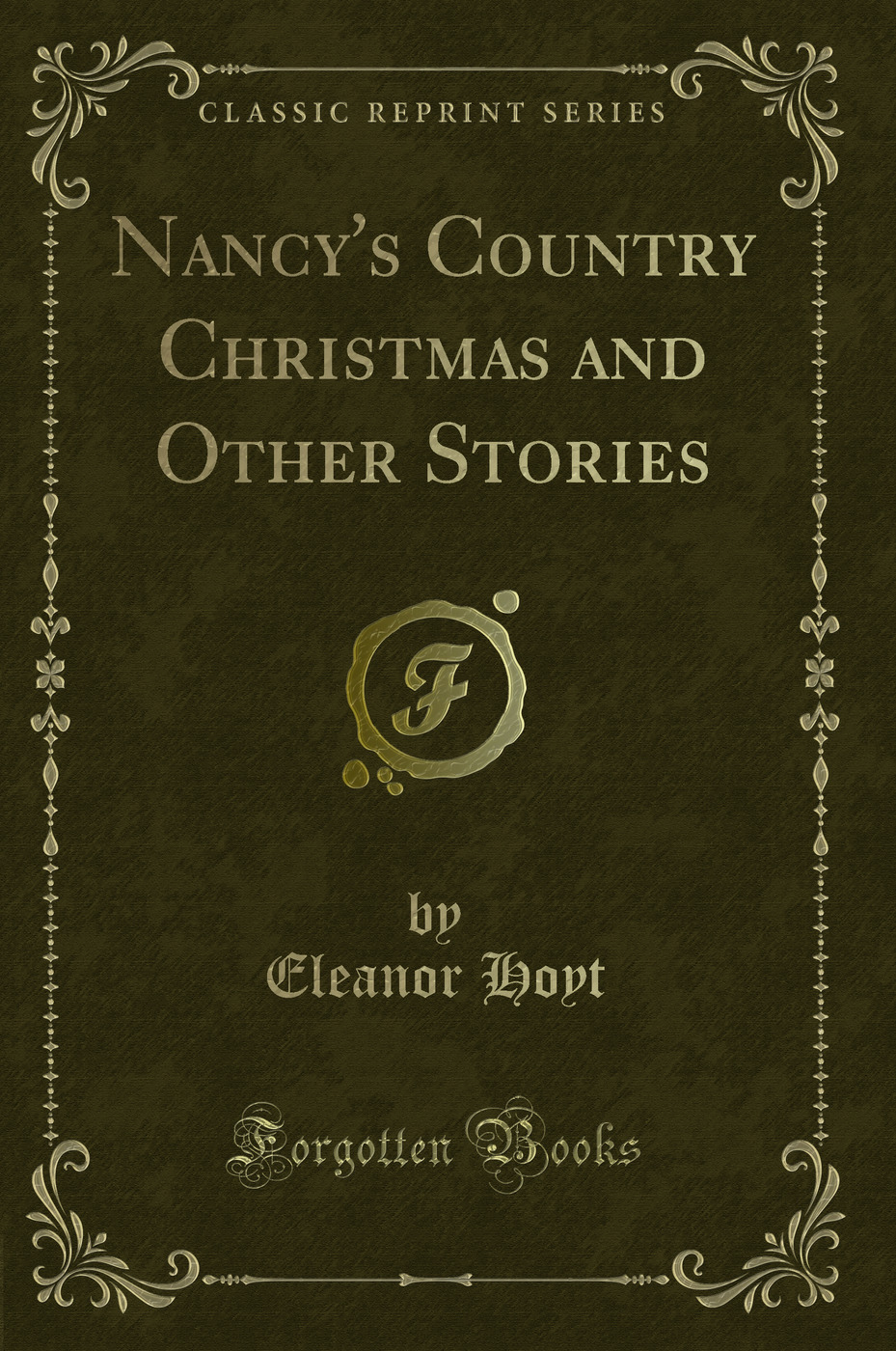 Nancy's Country Christmas and Other Stories (Classic Reprint)