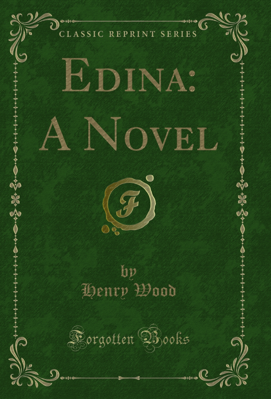 Edina: A Novel (Classic Reprint)