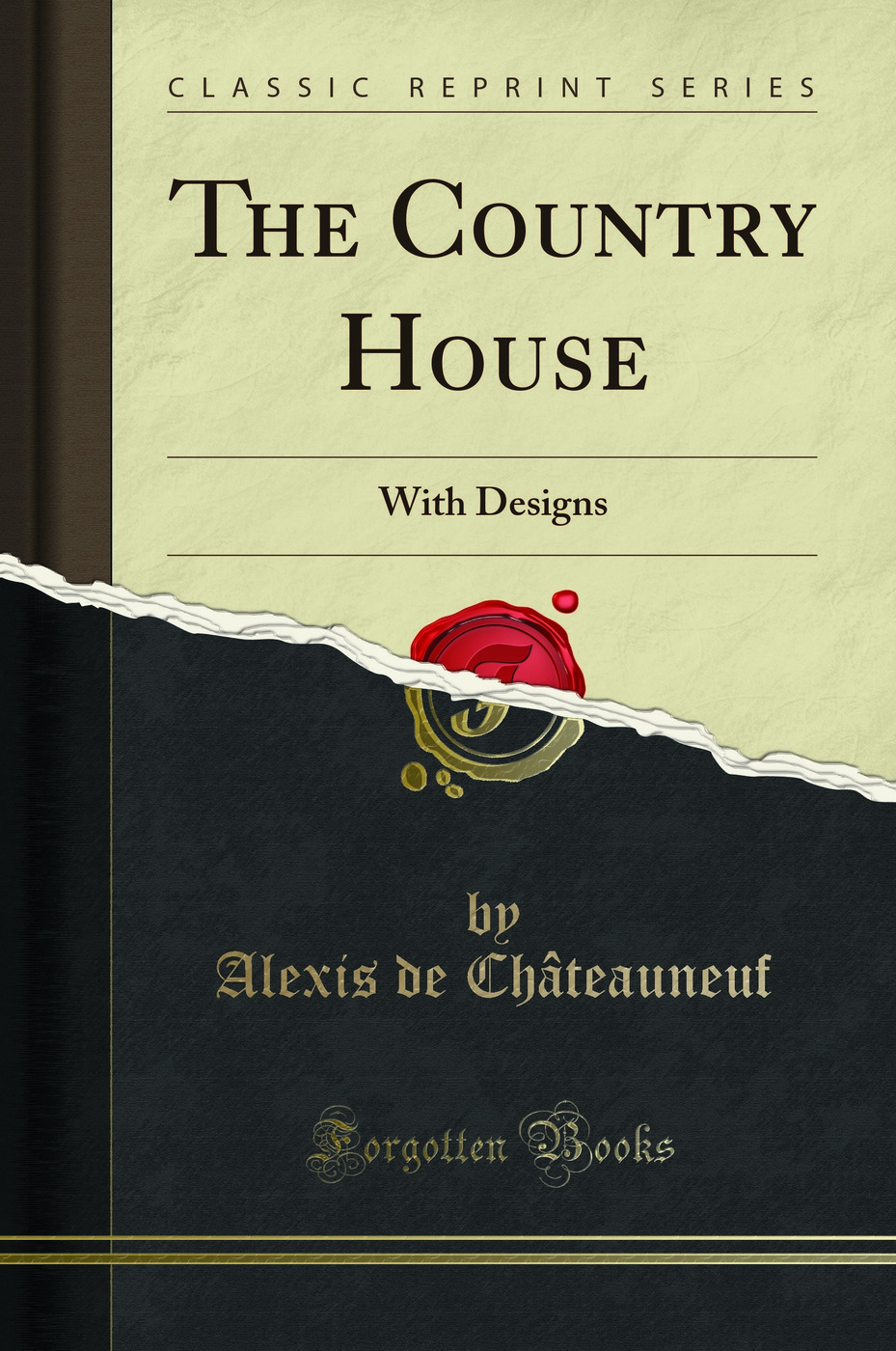 The Country House: With Designs (Classic Reprint)