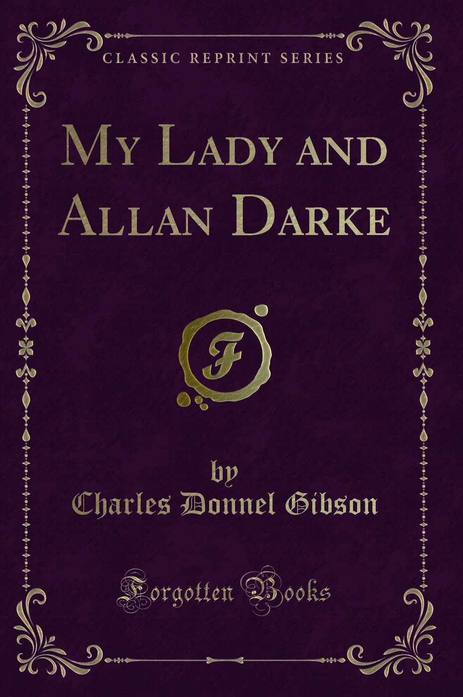 My Lady and Allan Darke (Classic Reprint)