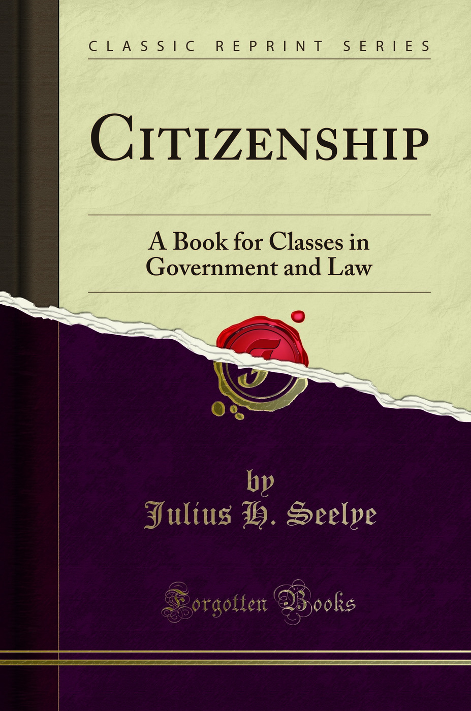 Citizenship: A Book for Classes in Government and Law (Classic Reprint)