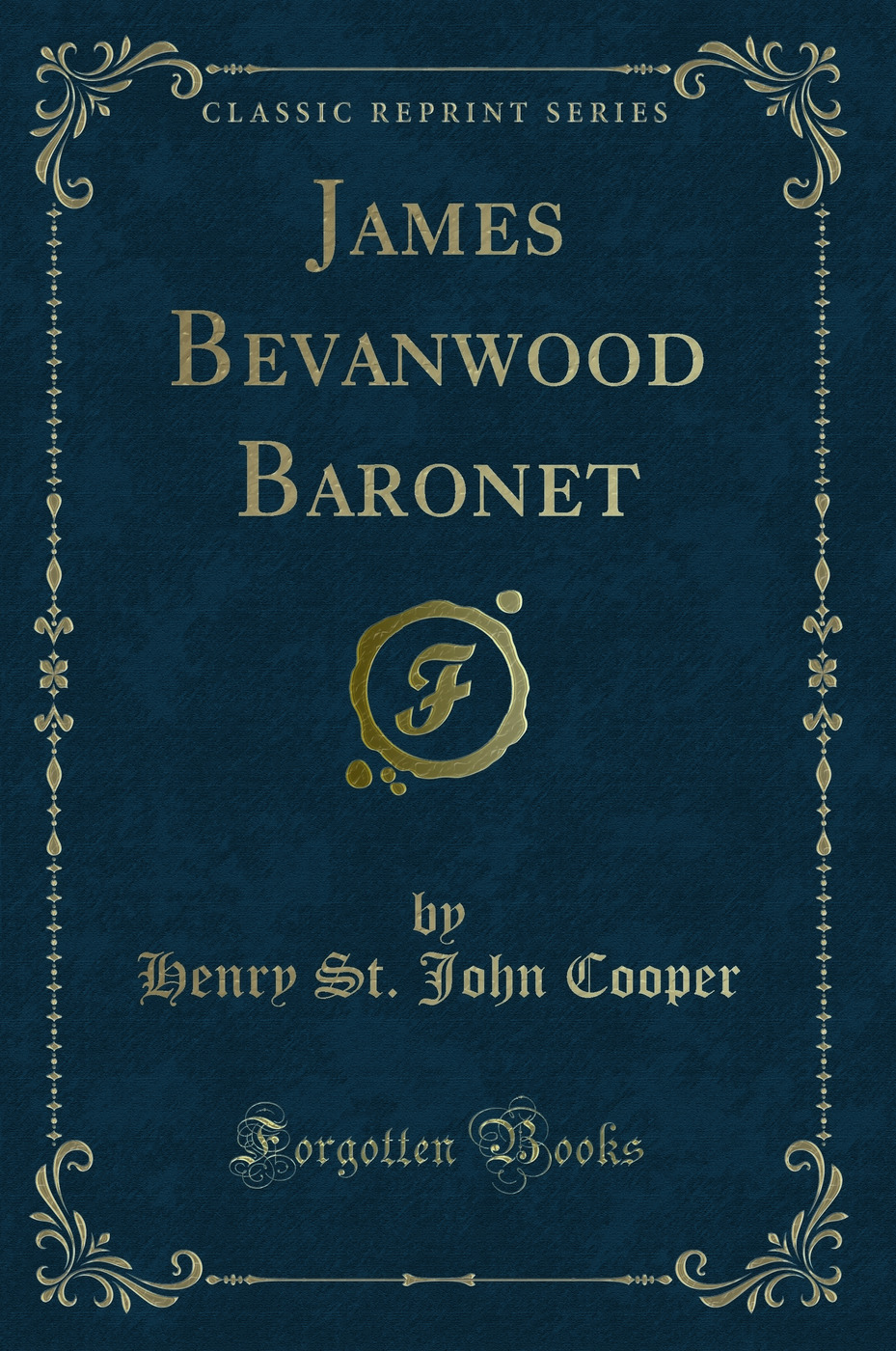 James Bevanwood Baronet (Classic Reprint)