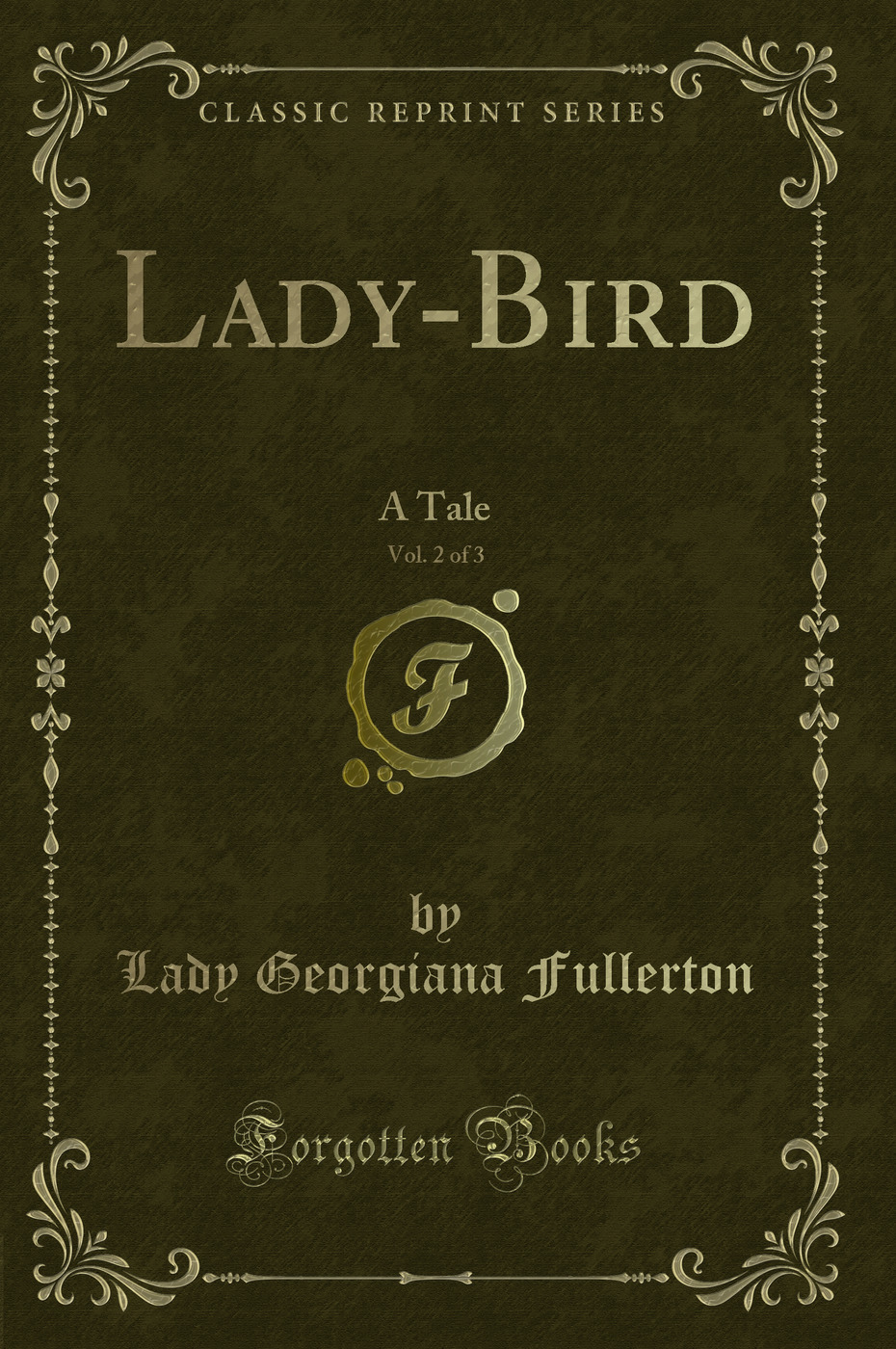 Lady-Bird, Vol. 2 of 3: A Tale (Classic Reprint)