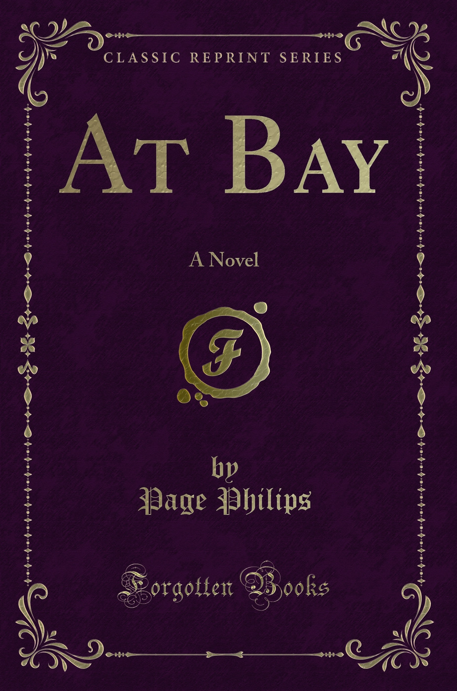 At Bay: A Novel (Classic Reprint)