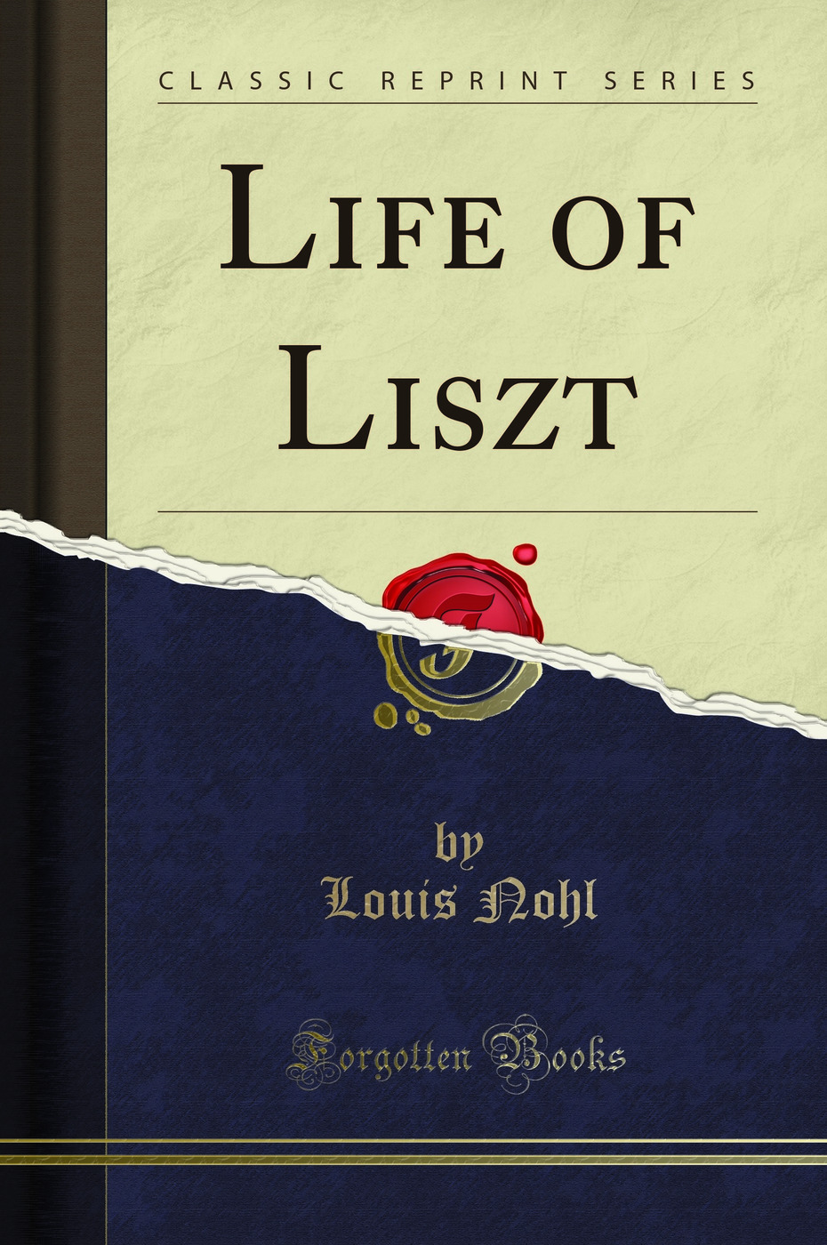 Life of Liszt (Classic Reprint)