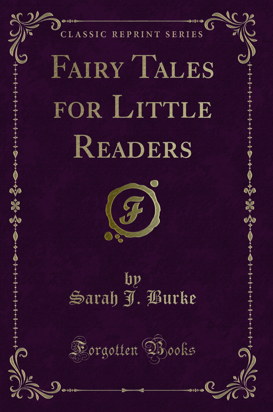 Fairy Tales for Little Readers (Classic Reprint)