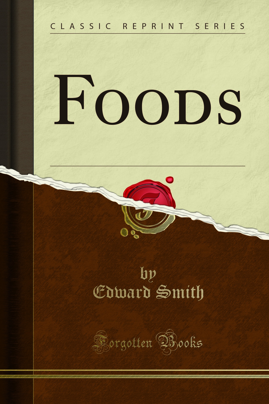 Foods (Classic Reprint)