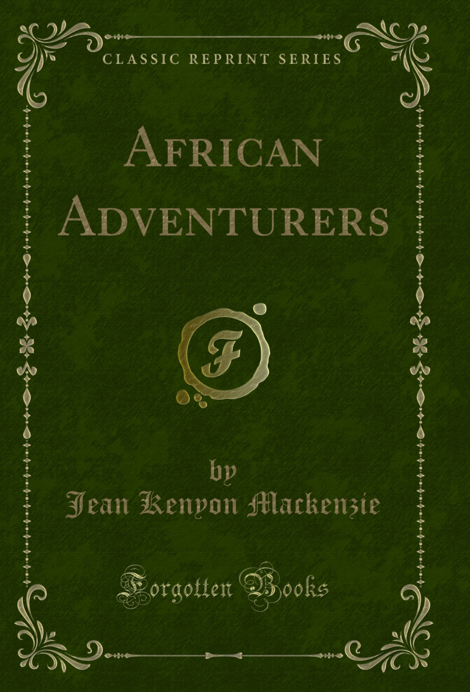 African Adventurers (Classic Reprint)