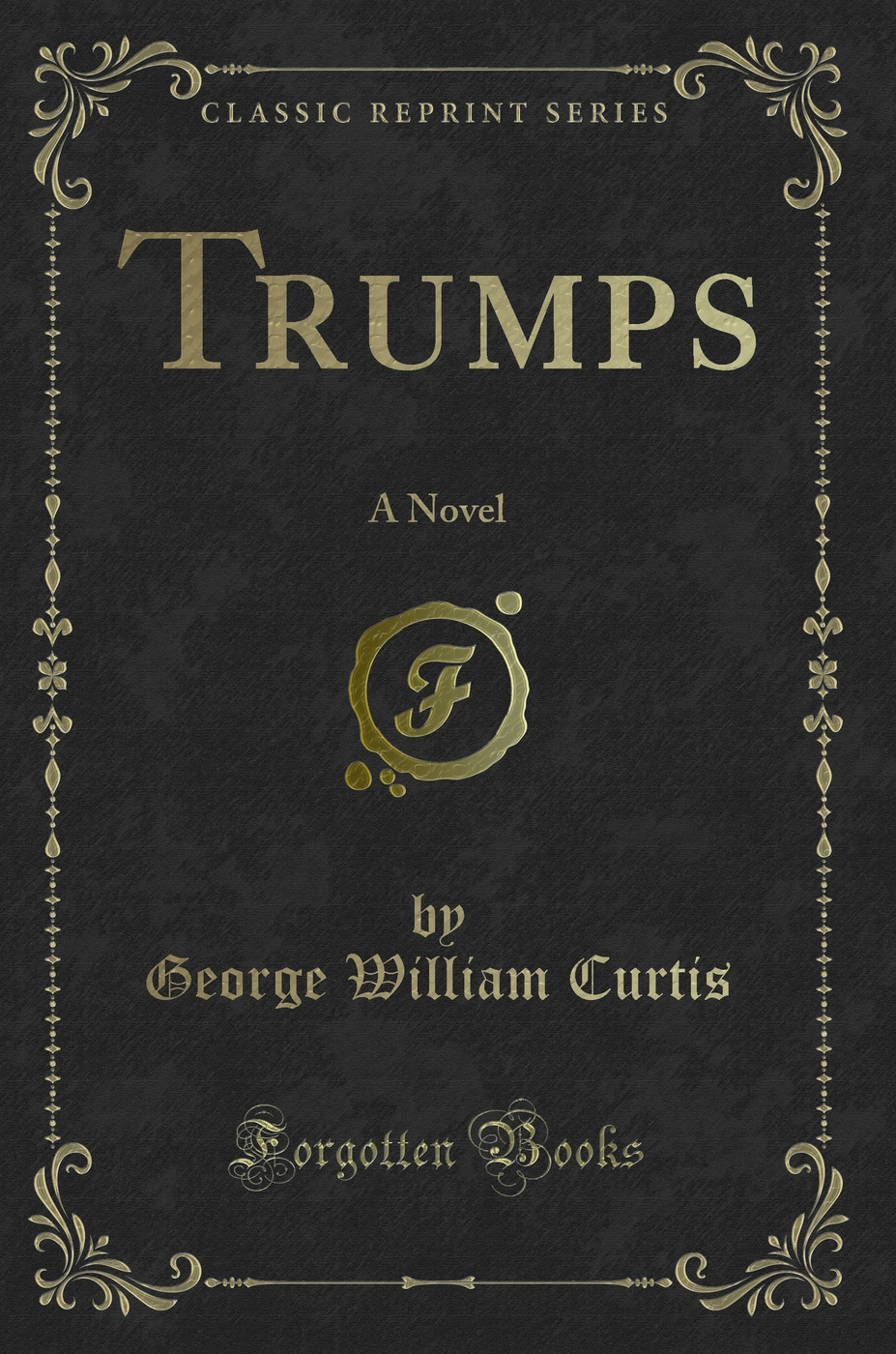 Trumps: A Novel (Classic Reprint)