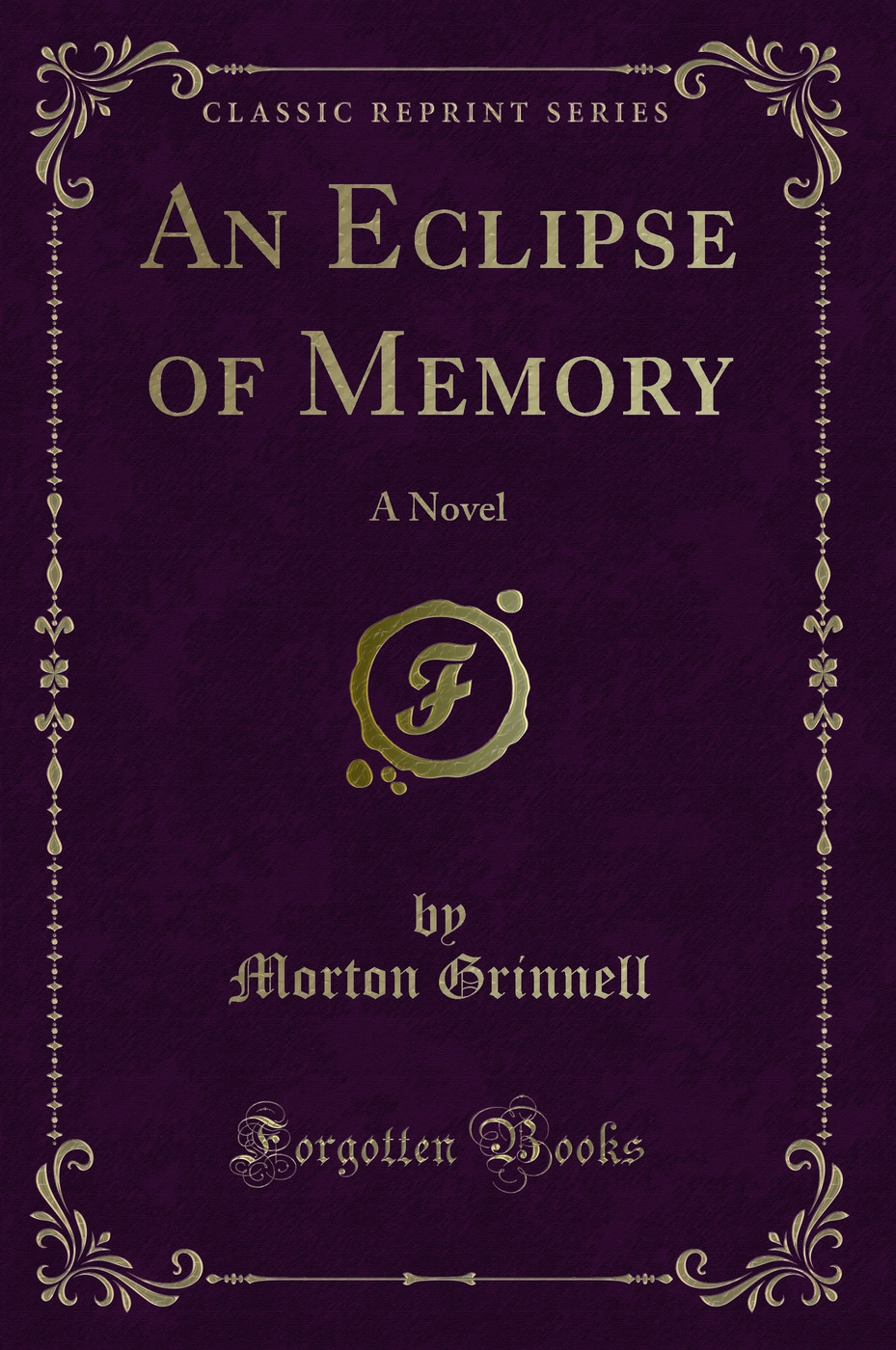 An Eclipse of Memory: A Novel (Classic Reprint)