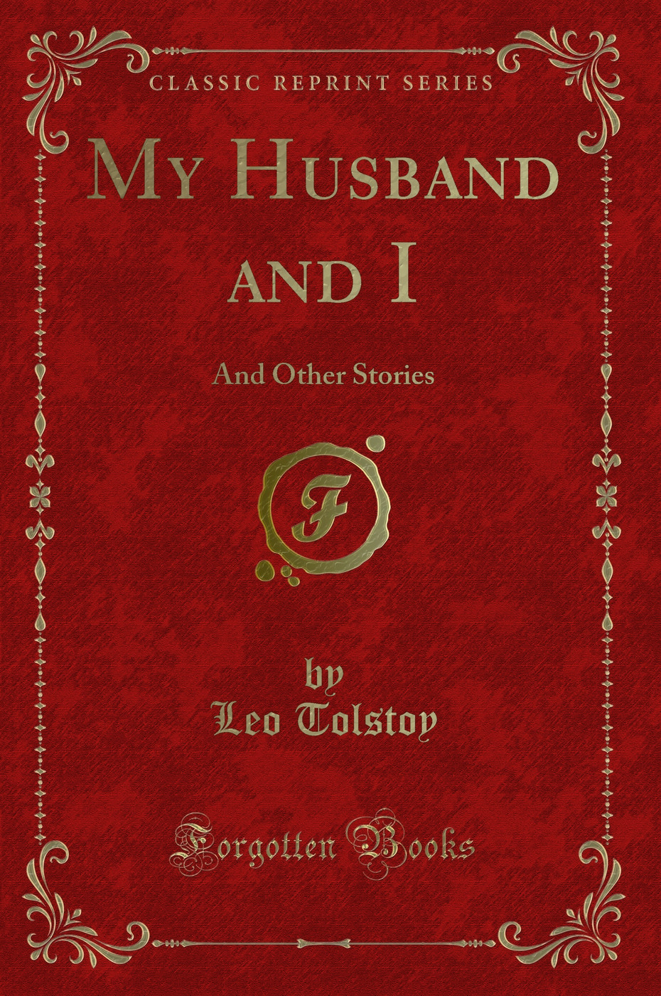My Husband and I: And Other Stories (Classic Reprint)