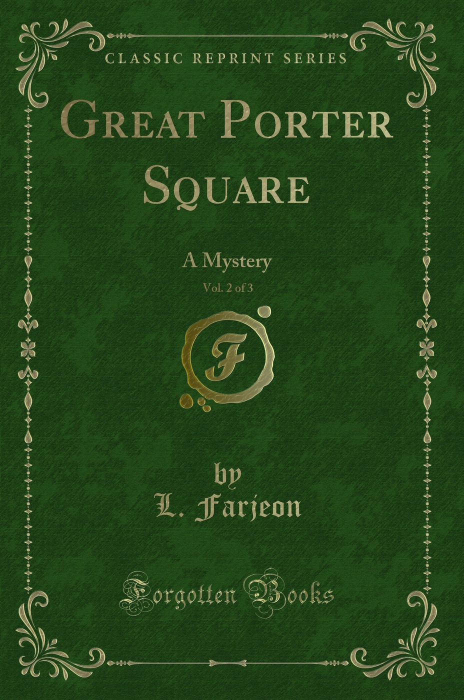 Great Porter Square, Vol. 2 of 3: A Mystery (Classic Reprint)