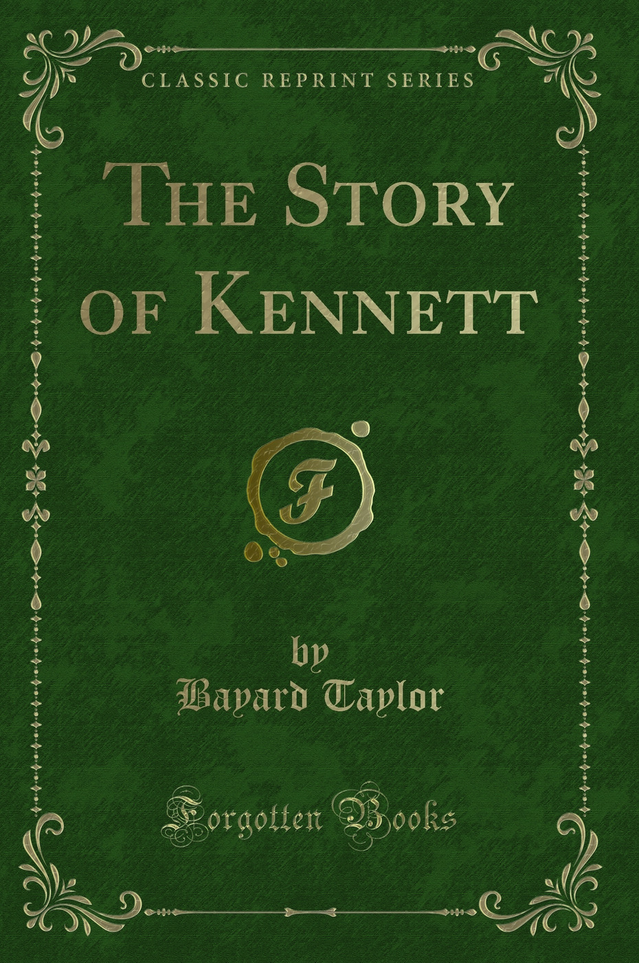 The Story of Kennett (Classic Reprint)