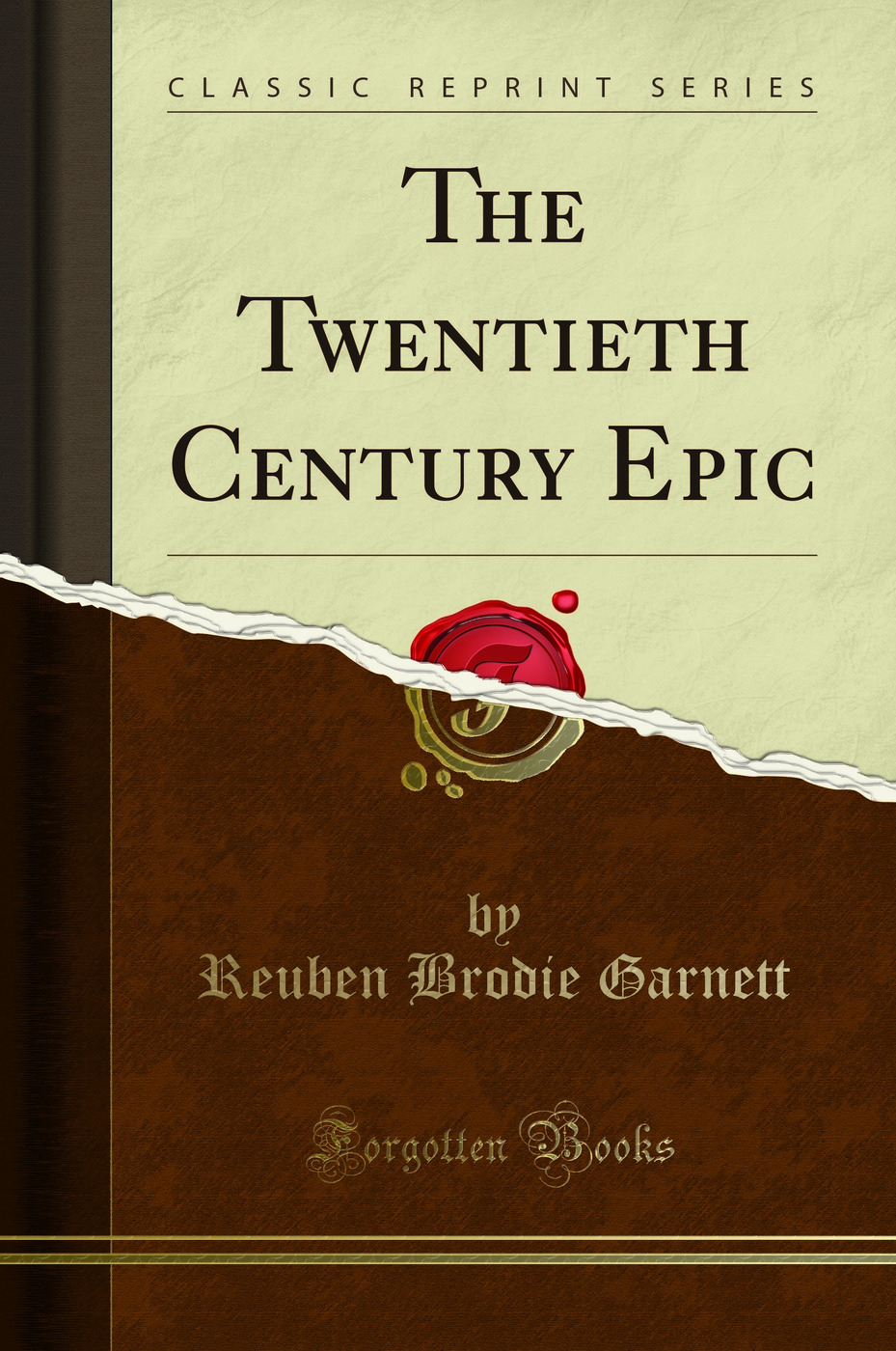 The Twentieth Century Epic (Classic Reprint)
