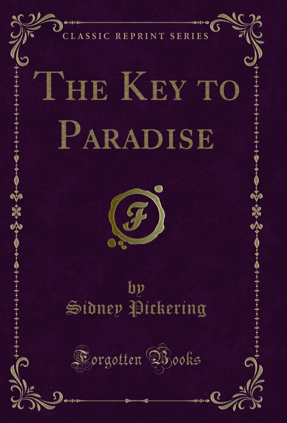 The Key to Paradise (Classic Reprint)