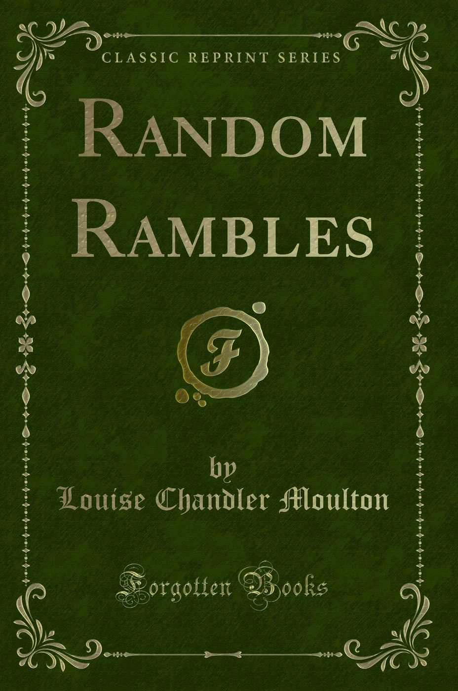 Random Rambles (Classic Reprint)
