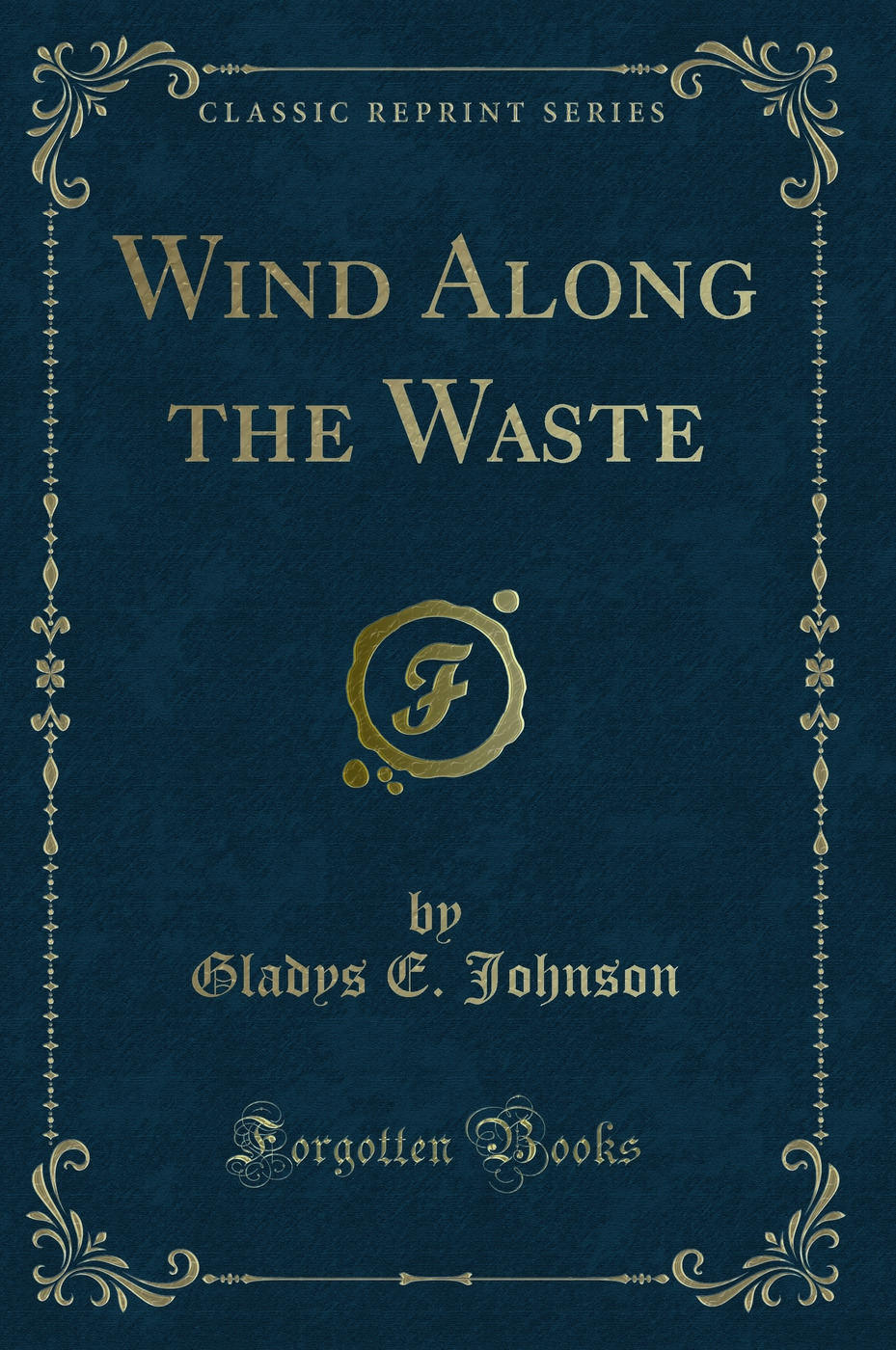 Wind Along the Waste (Classic Reprint)