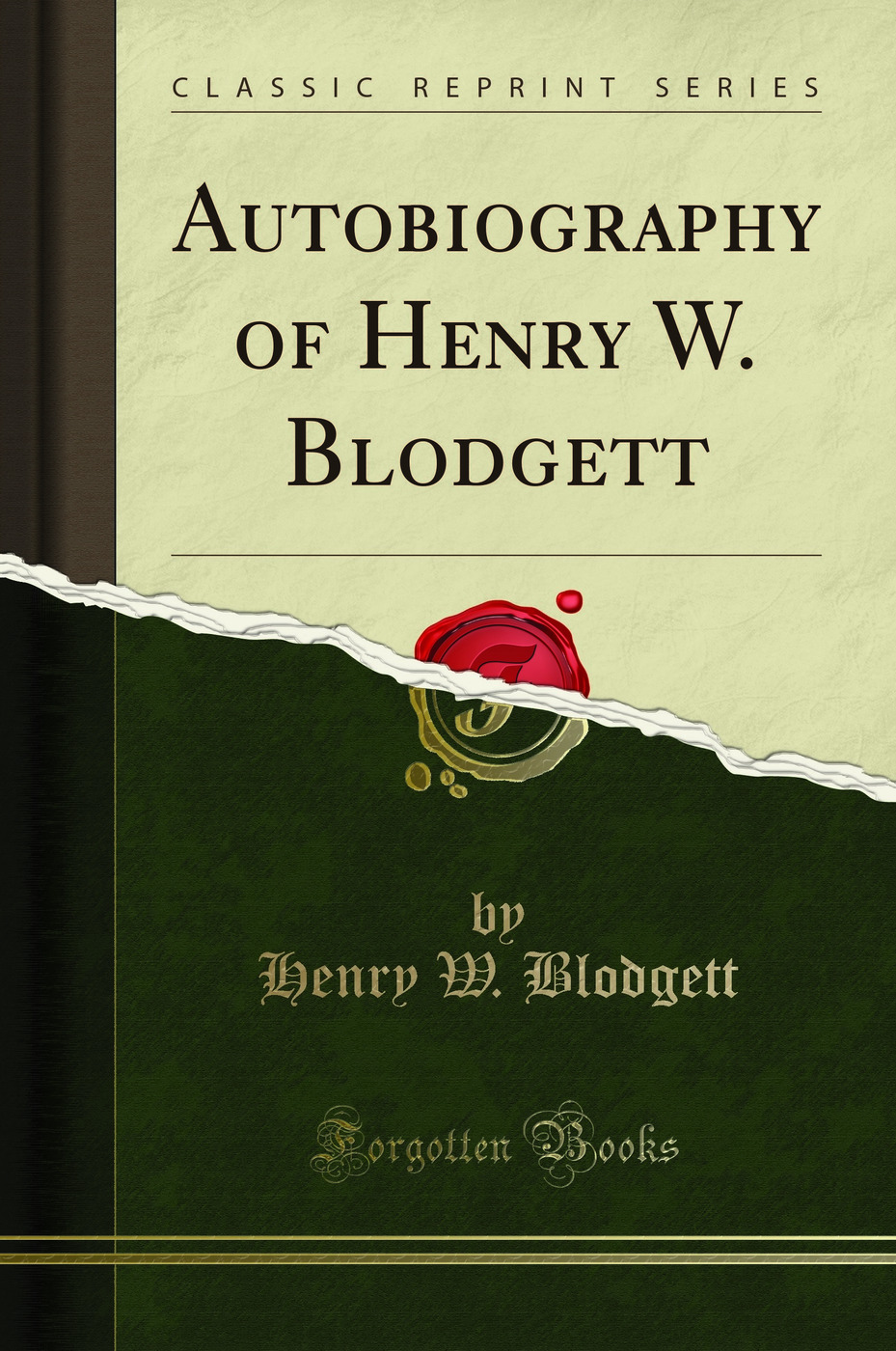 Autobiography of Henry W. Blodgett (Classic Reprint)