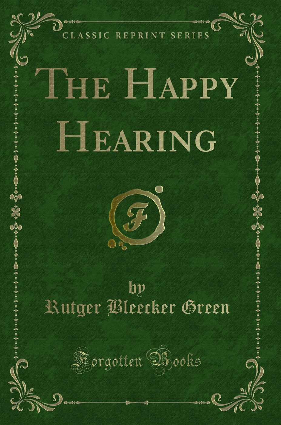 The Happy Hearing (Classic Reprint)