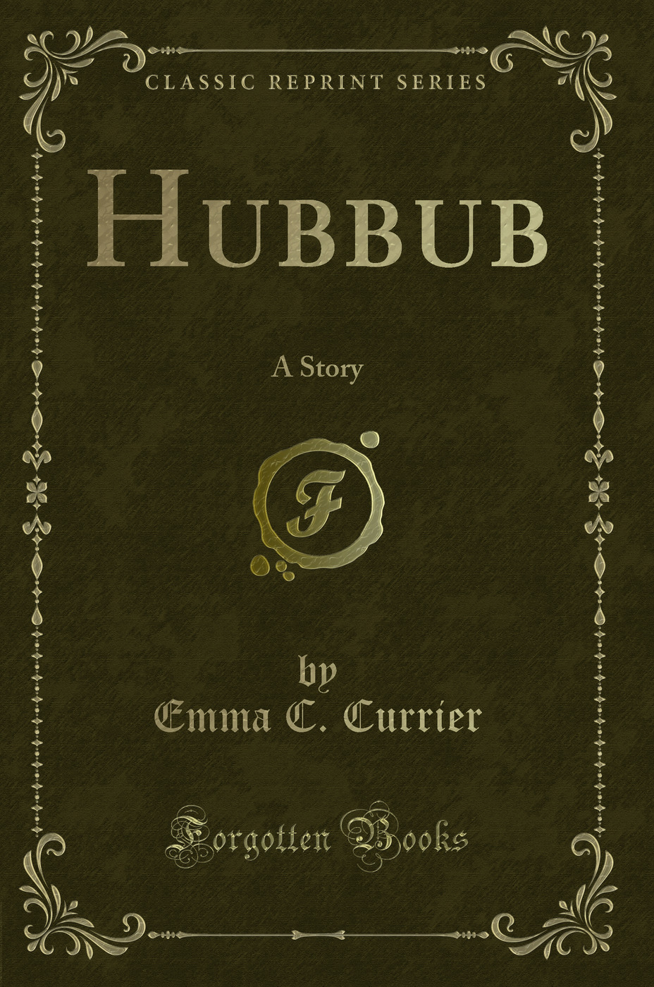 Hubbub: A Story (Classic Reprint)
