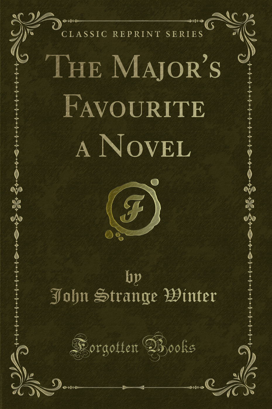 The Major's Favourite a Novel (Classic Reprint)