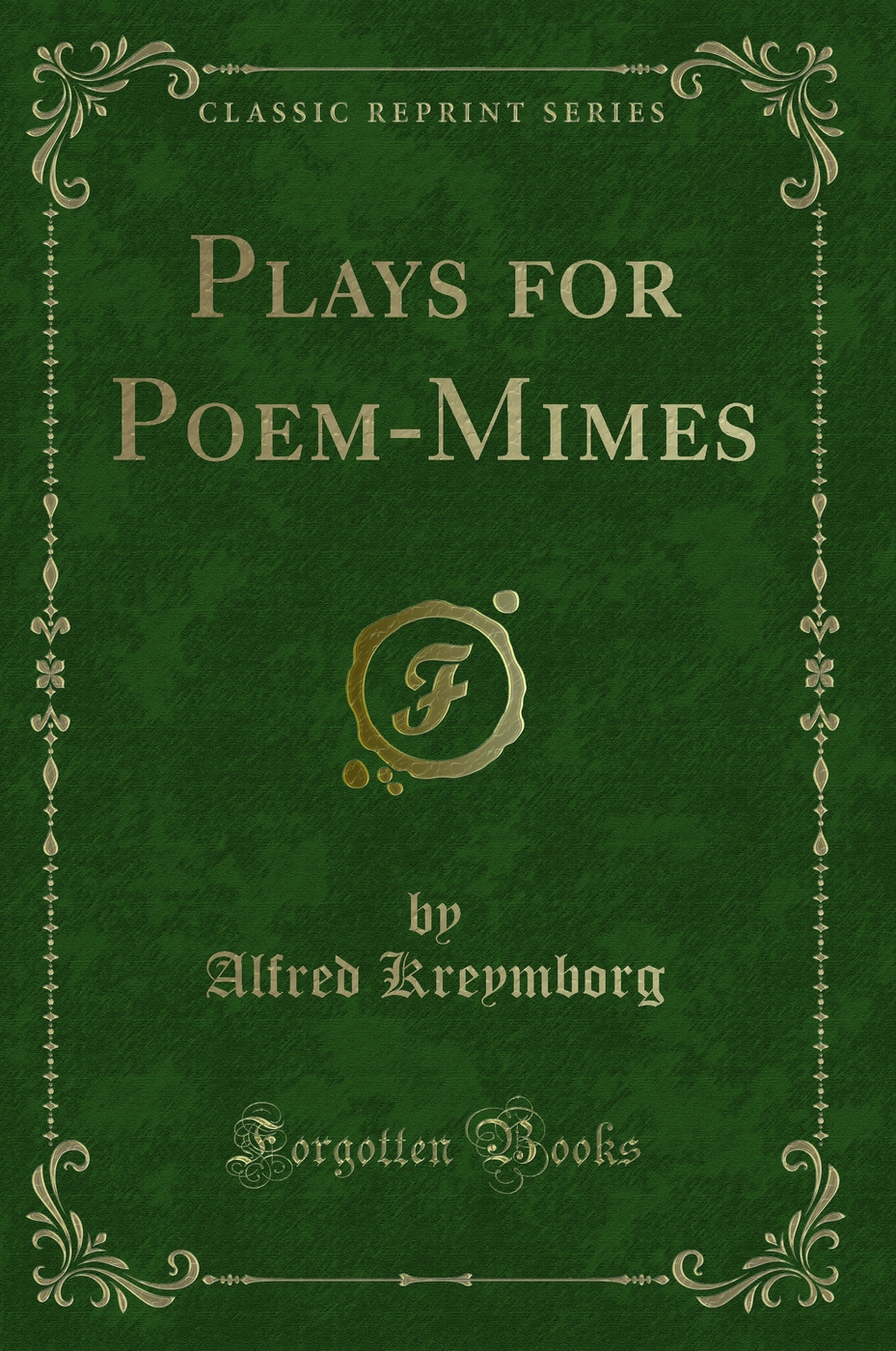 Plays for Poem-Mimes (Classic Reprint)