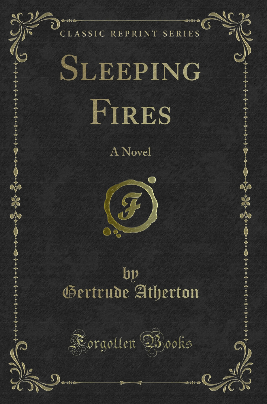 Sleeping Fires: A Novel (Classic Reprint)