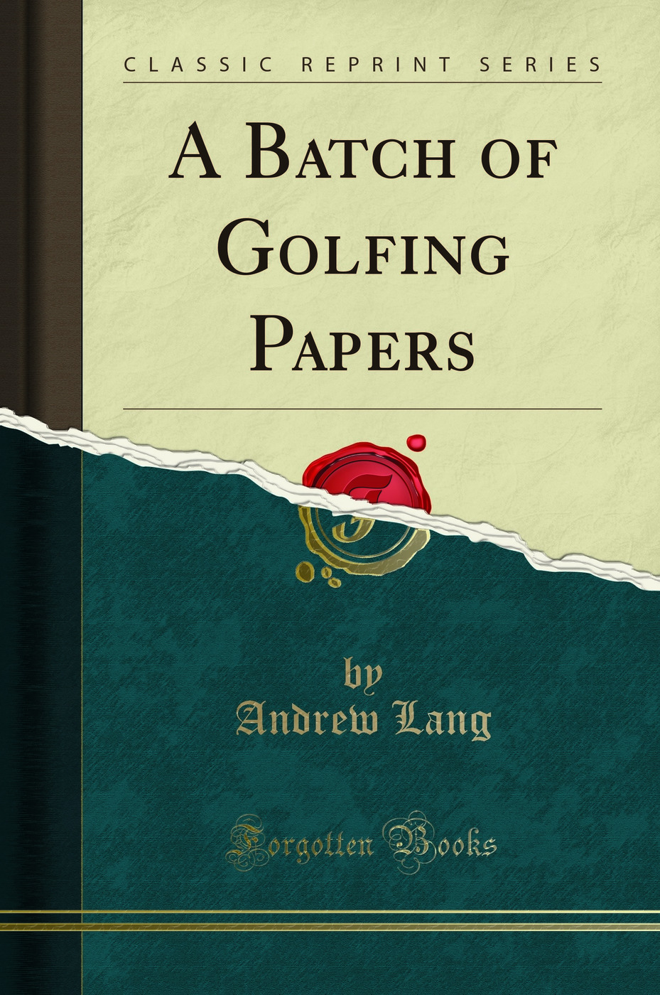 A Batch of Golfing Papers (Classic Reprint)