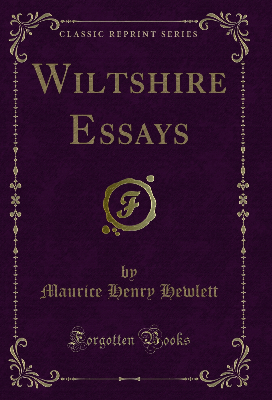 Wiltshire Essays (Classic Reprint)