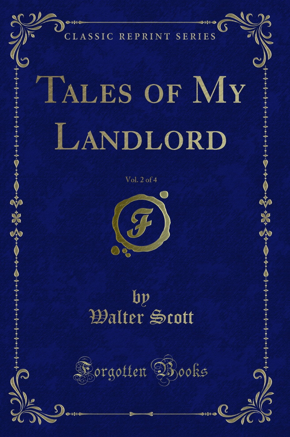 Tales of My Landlord, Vol. 2 of 4 (Classic Reprint)