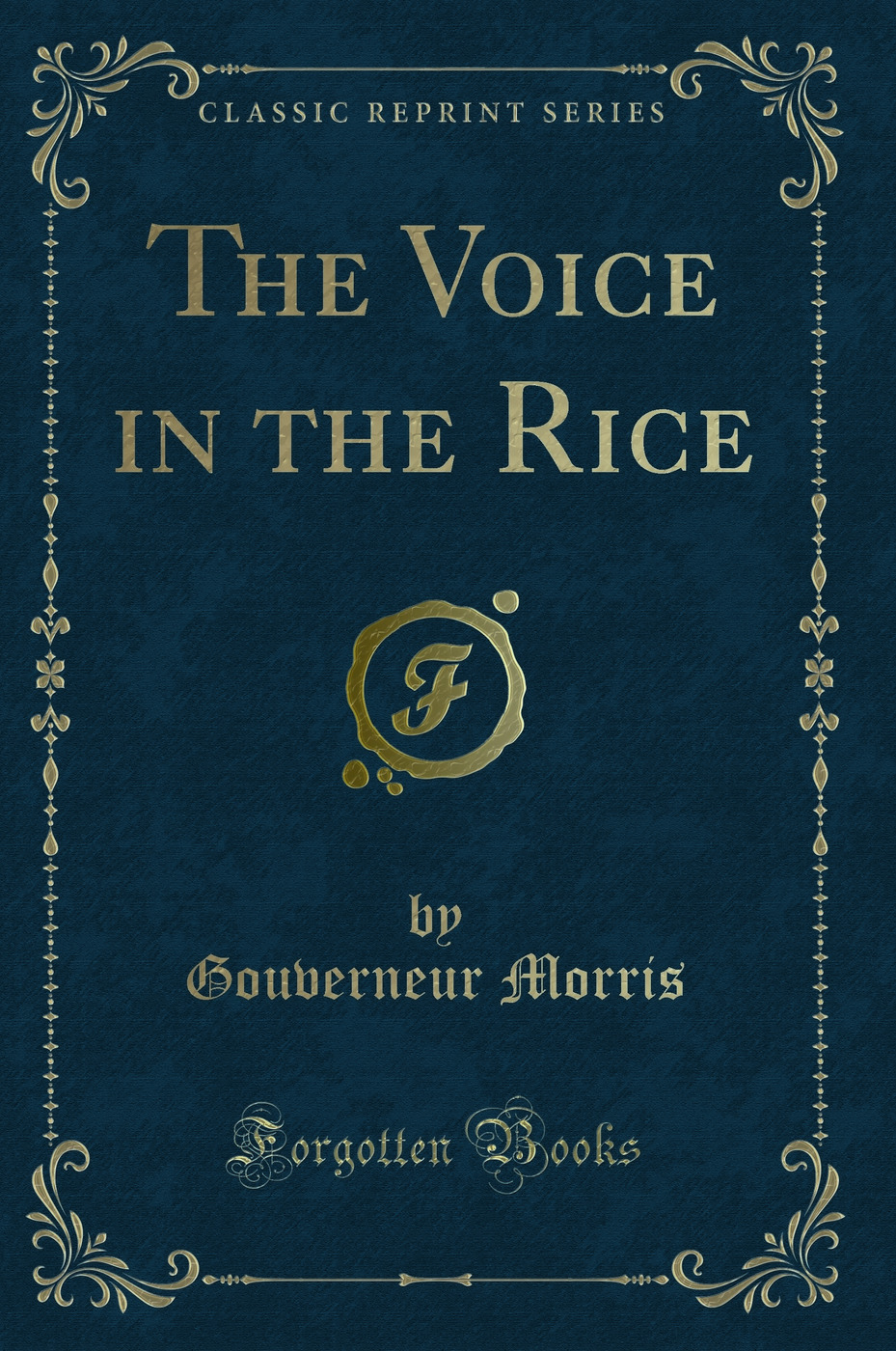 The Voice in the Rice (Classic Reprint)
